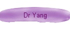 Dr Yang